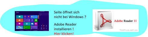 Seite ffnet sich nicht bei Windows ?  Adobe Reader installieren ! Hier klicken!