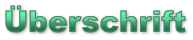 berschrift berschrift berschrift